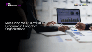 Measuring the ROI of L&D Programs in Bangalore Organizations
