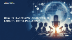How HR Leaders Can Use Corporate Radio to Foster Inclusion